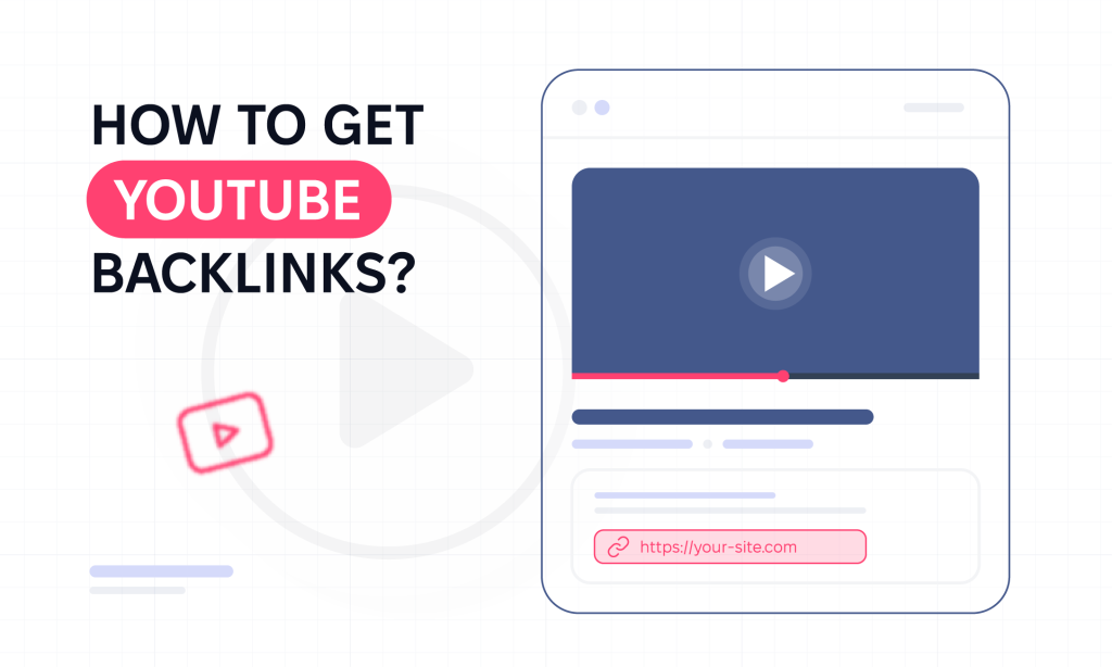 YouTube Backlinks Explained: What They Are, Why They Matter, and How to Use Them?